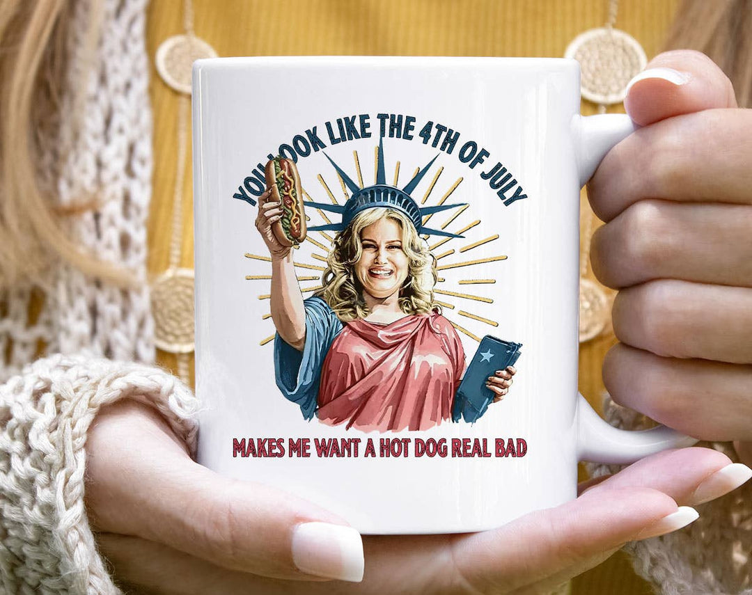 "You Look Like like The 4th Of July" design on a white ceramic coffee mug