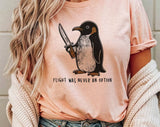 "Flight Was Never An Option Penguin" design on a peach unisex t-shirt