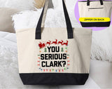 You Serious Clark Christmas Vacation Tote Bag