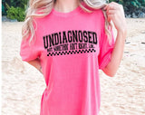 "Undiagnosed, But Something Ain't Right" design on a pink watermelon Comfort Colors t-shirt