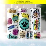 Dog Lover Quotes 20oz Skinny Tumbler with Lid & Straw