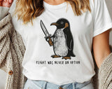 "Flight Was Never An Option Penguin" design on a white unisex t-shirt