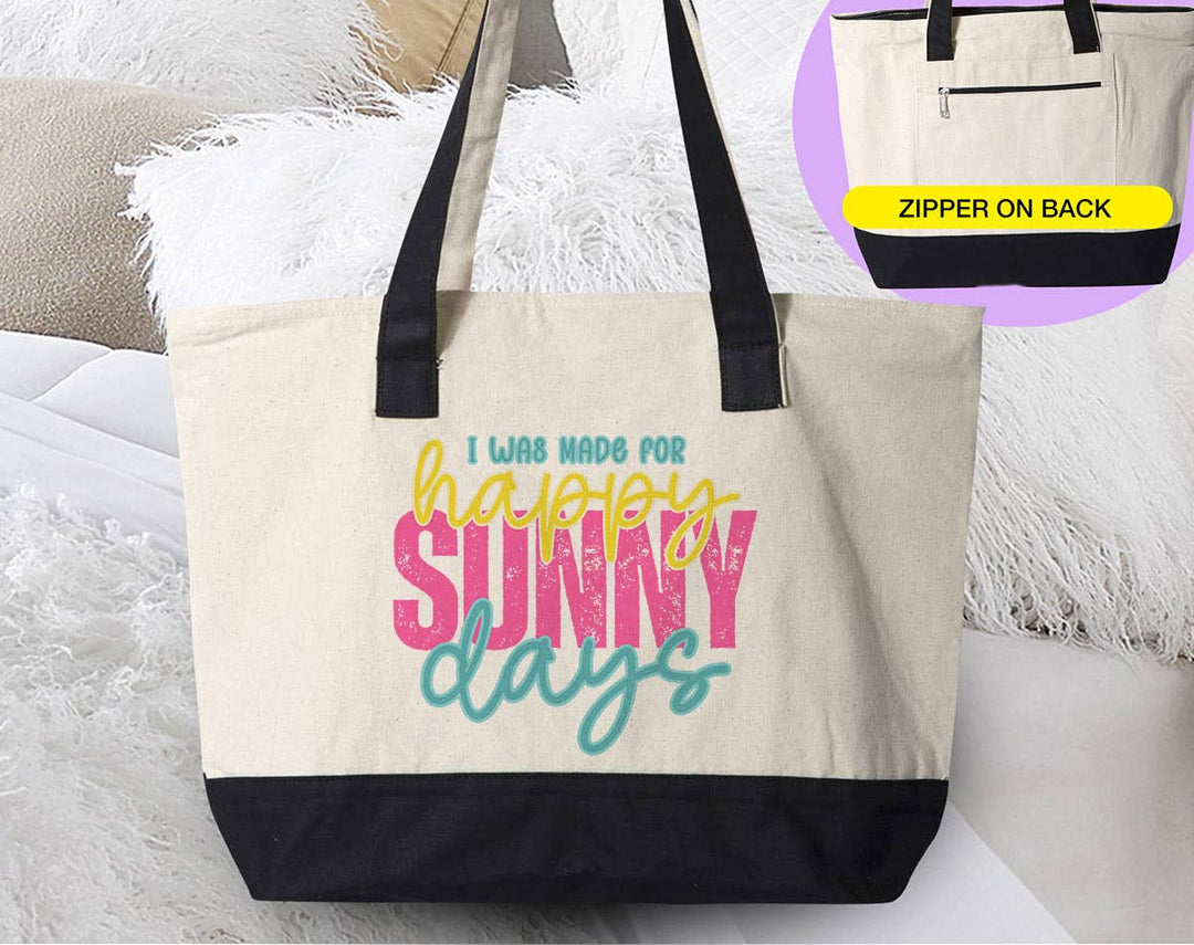 "I Was Made For Happy Sunny Days Spring Easter" design on a natural canvas zippered tote bag