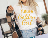 "Future Golden Girl" design on a white unisex t-shirt