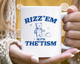Rizz'em With The'Tism Bear Funny Weird Animal Coffee Mug