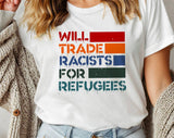 "Will Trade For Equal Rights" design on a white unisex t-shirt