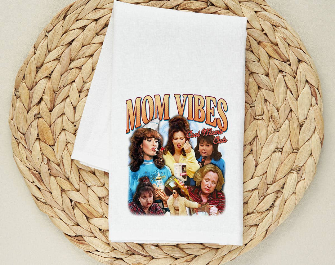 "Mom Vibes Peg & Roseanne" design on a white 28 x 28 inch flour sack tea towel