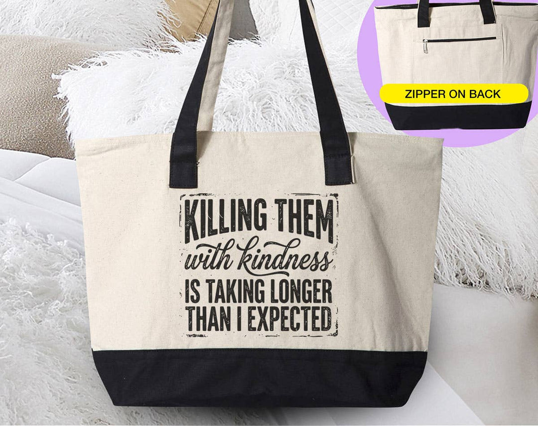 "Killing Them With Kindness" design on a natural canvas zippered tote bag