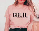 "Bruh, Formerly Known As Mom" design on a peach unisex t-shirt