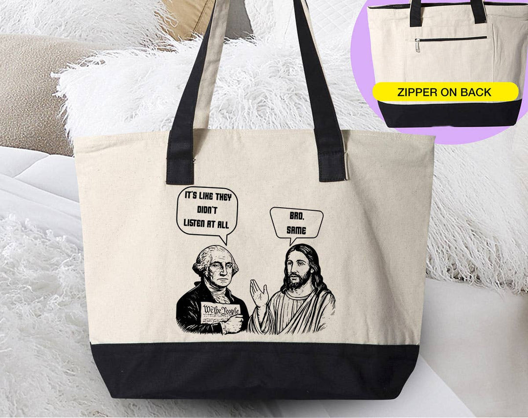 "It's Like They Didn't Listen Political Jesus" design on a natural canvas zippered tote bag