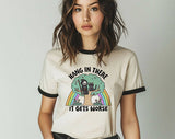 Hang In There It Gets Worse Cat Ringer T-Shirt, Retro Contrast Trim Tee