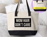 Mom Hair Don't Care Funny Mother's Day Tote Bag