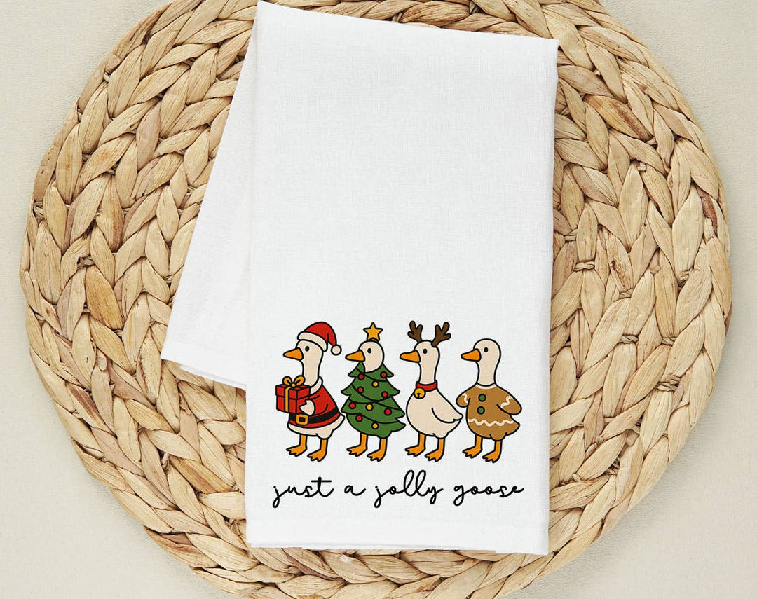 "Just A Jolly Goose Tis The Season" design on a white 28 x 28 inch flour sack tea towel