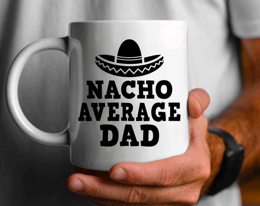 "Nacho Average Dad" design on a white ceramic coffee mug