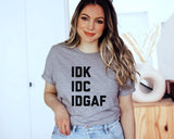 "IDGAF" design on a unisex t-shirt