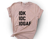 "IDGAF" design on a unisex t-shirt