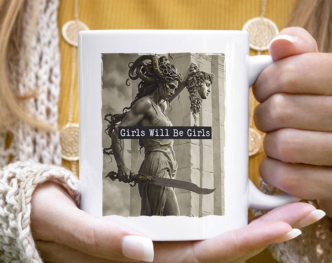 "Girls Will Be Girls Medusa Women's Rights" design on a white ceramic coffee mug