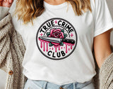 "True Crime Club Rose" design on a white unisex t-shirt
