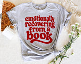 "Emotionally Recovering From A Book" design on a unisex t-shirt