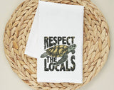 Respect The Locals Sea Turtles Summer Tea Towel, Flour Sack Kitchen Dish Towel