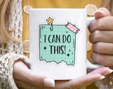 "I Can Do This" design on a white ceramic coffee mug