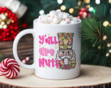 "Y'all Are Nuts" Christmas design on a white coffee mug