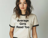 "Average Girls Read Too" design on a natural ringer t-shirt with black contrast trim