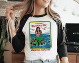 I Don't Wanna Be Where The People Are Mermaid Baseball Raglan Tee, 3/4 Sleeve Shirt