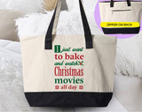 Want to Bake & Watch Christmas Movies Tote Bag