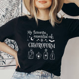 "My Favorite Essential Oil Is Chloroform" design on a unisex t-shirt
