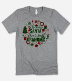"Who Needs Santa When I Have Grandma" design on a gray unisex t-shirt