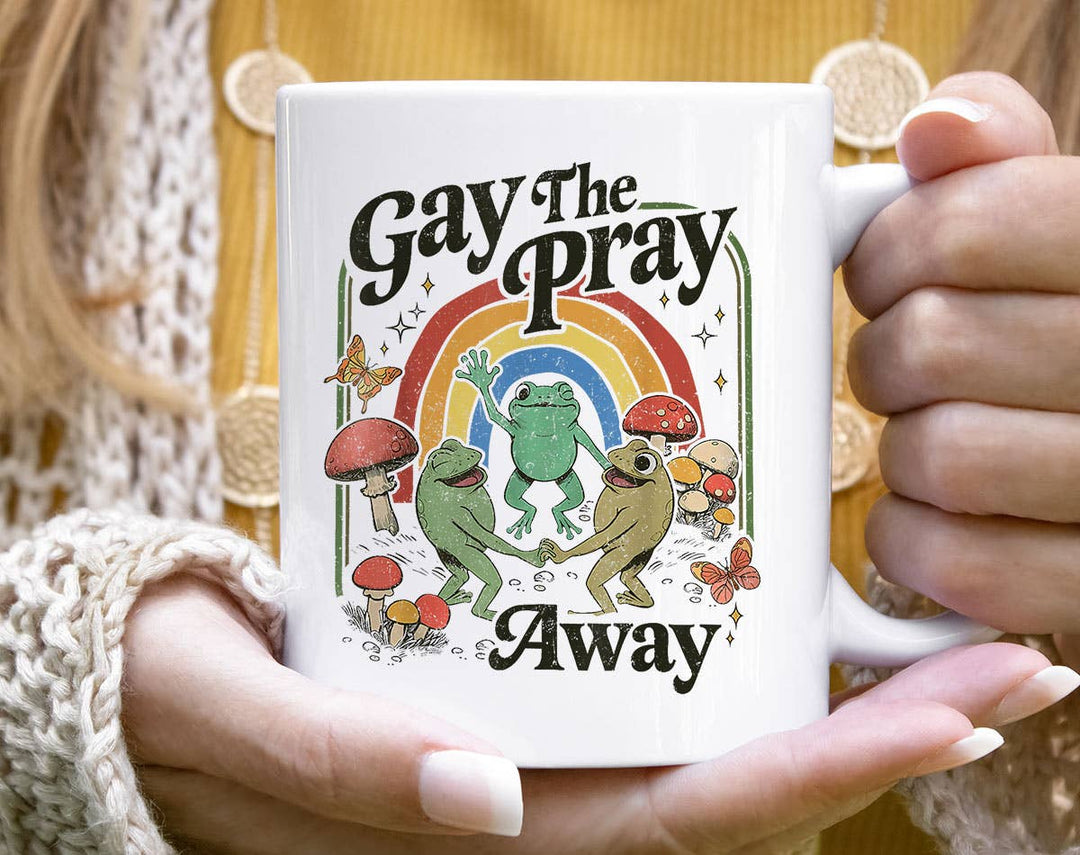 "Gay The Pray Away" design on a white ceramic coffee mug