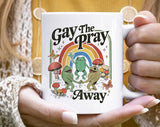 Gay The Pray Away Funny Retro Cottagecore Pride Coffee Mug
