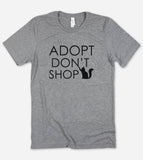 "Adopt Don't Shop" design on a unisex t-shirt