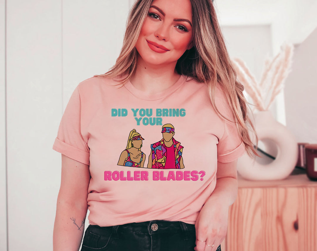 Did You Bring Rollerblades? - Barbie Inspired Parody T-Shirt
