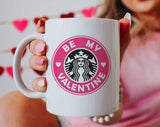 "Be My Valentine Pink Coffee Logo" design on a white ceramic coffee mug