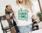 "I Can Do This" design on a white unisex t-shirt