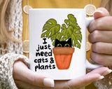 I Just Need Cats And Plants Cute Funny Cat Coffee Mug