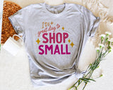 "It's A Great Day To Shop Small" design on a heather gray unisex t-shirt
