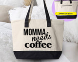 "Momma Needs Coffee" design on a natural canvas zippered tote bag