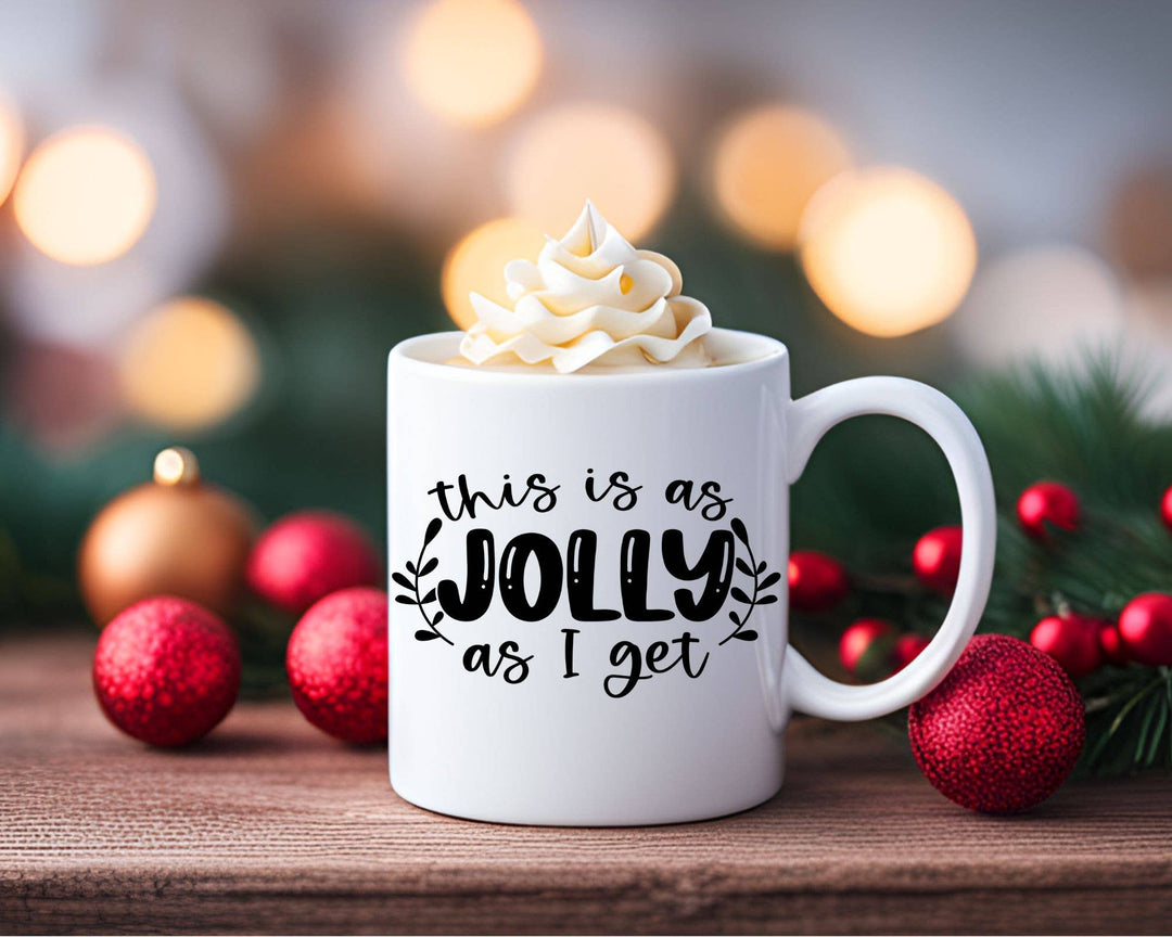 "This Is As Jolly As I Get" Christmas design on a white coffee mug
