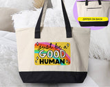 Just Be A Good Human 2025 Equality Pride Tote Bag