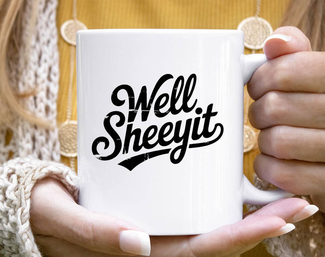 "Well Sheeyit Southern" design on a white ceramic coffee mug