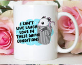 "I Can't Live Laugh Love" design on a white ceramic coffee mug