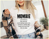 "Mombie Zombie" design on a white unisex t-shirt