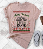 "Merry Christmas Except Kanye" design on a unisex t-shirt