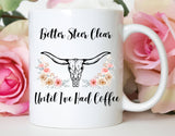 "Better Steer Clear" design on a white ceramic coffee mug