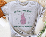 "All Of My Systems Are Nervous Bunny" design on a heather gray unisex t-shirt