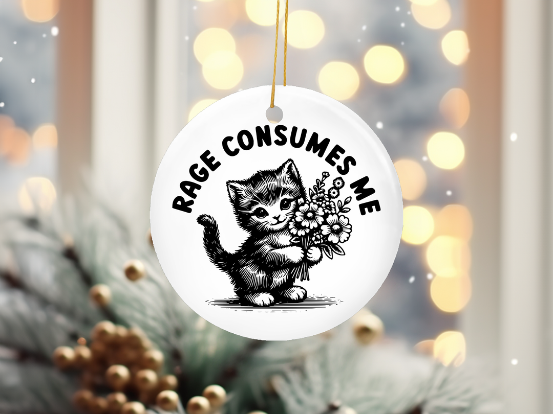 "Rage Consumes Me Cat" design on a 2.5 inch round ceramic Christmas ornament