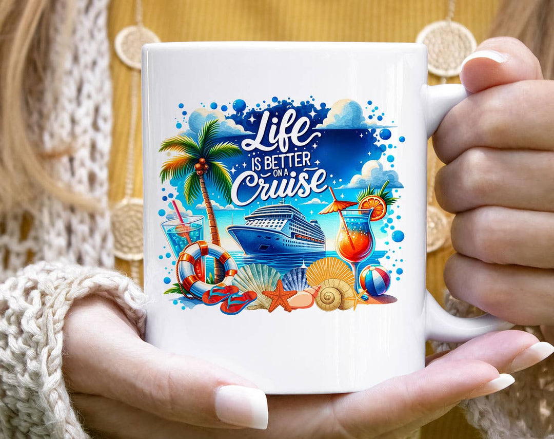 "Life Is Better On A Cruise" design on a white ceramic coffee mug
